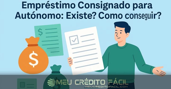 Empréstimo Consignado para Autônomo: Existe? Como Conseguir?