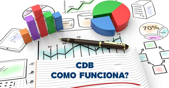 O que é CDB? Como Funciona e Fazer Investimento?